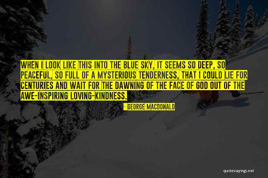 Tenderness And Kindness Quotes By George MacDonald Tenderness And Kindness Quotes By George MacDonald
