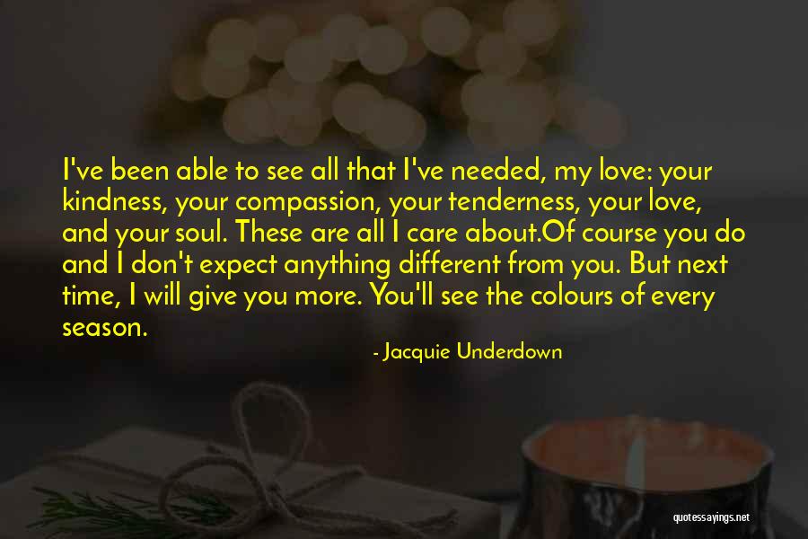 Tenderness And Kindness Quotes By Jacquie Underdown