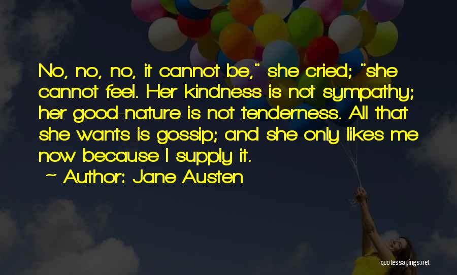 Tenderness And Kindness Quotes By Jane Austen