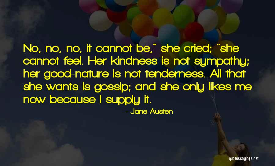 Tenderness And Kindness Quotes By Jane Austen