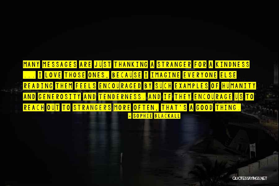 Tenderness And Kindness Quotes By Sophie Blackall Tenderness And Kindness Quotes By Sophie Blackall
