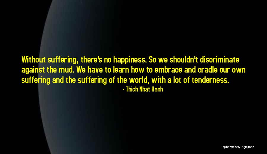 Tenderness And Kindness Quotes By Thich Nhat Hanh