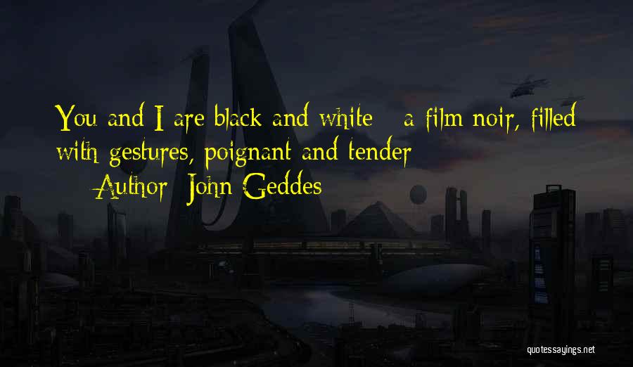 Tenderness Film Quotes By John Geddes