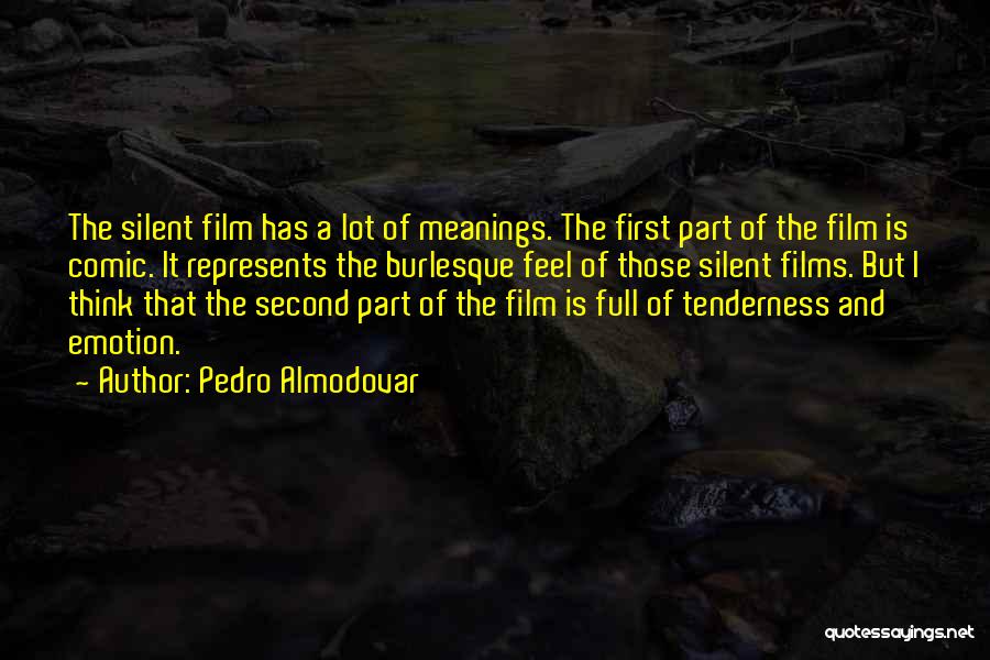 Tenderness Film Quotes By Pedro Almodovar