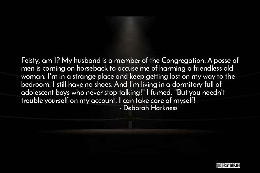 Tendinta Haine Quotes By Deborah Harkness Tendinta Haine Quotes By Deborah Harkness