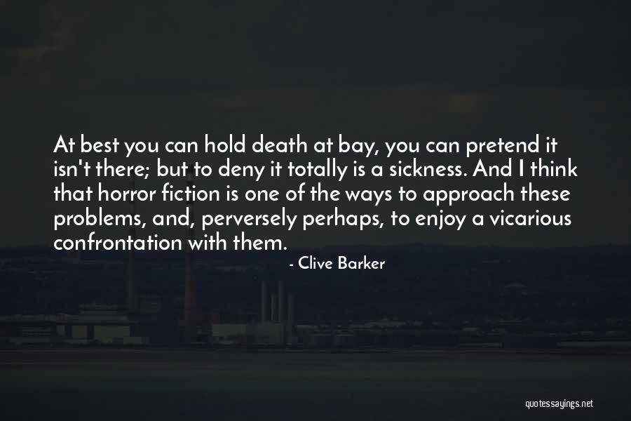 Tendler Orthodontics Quotes By Clive Barker Tendler Orthodontics Quotes By Clive Barker