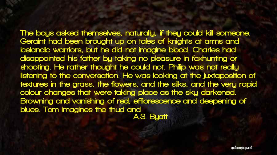 Tendons Quotes By A.S. Byatt Tendons Quotes By A.S. Byatt