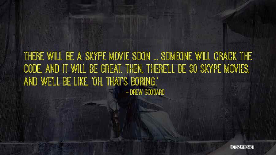Tendou Satori Quotes By Drew Goddard Tendou Satori Quotes By Drew Goddard