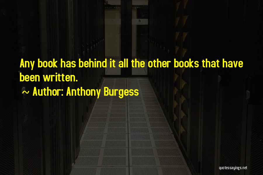 Tendra Que Quotes By Anthony Burgess