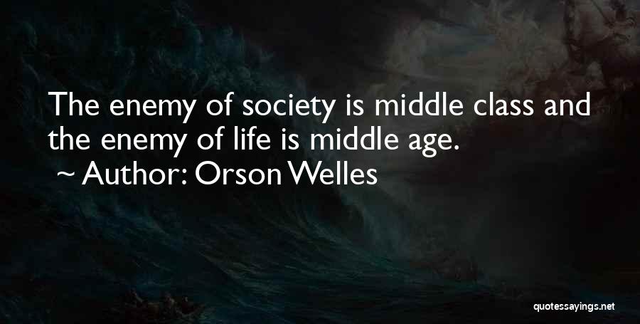 Tendra Que Quotes By Orson Welles