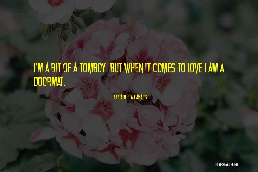Tendrai Quotes By Elisabetta Canalis