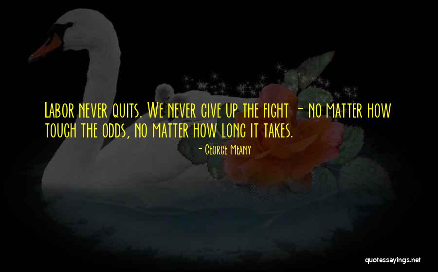 Tendran Nuevas Quotes By George Meany Tendran Nuevas Quotes By George Meany