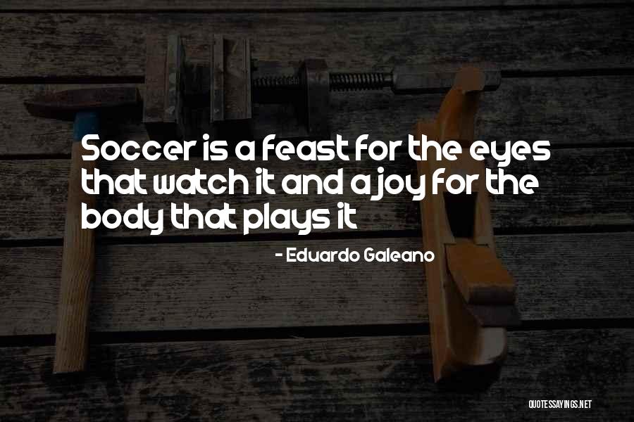 Tendre In English Quotes By Eduardo Galeano Tendre In English Quotes By Eduardo Galeano