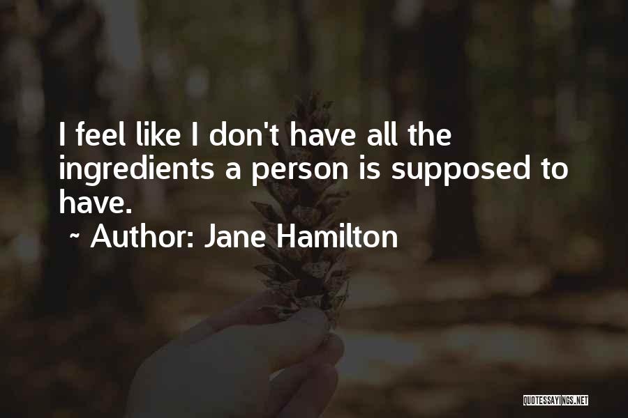 Tendrian Quotes By Jane Hamilton