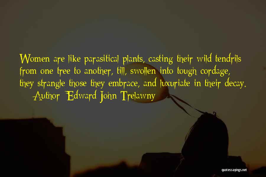 Tendrils Quotes By Edward John Trelawny