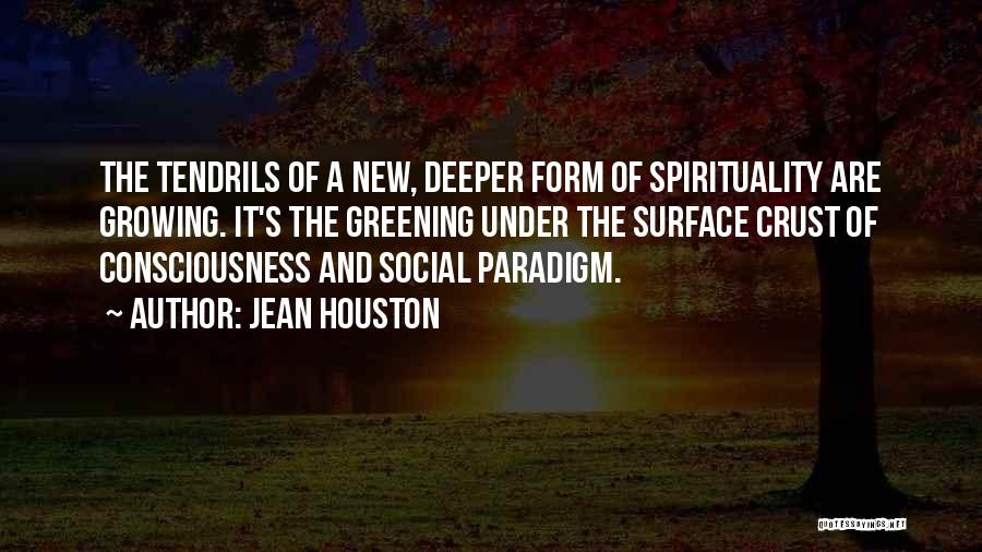 Tendrils Quotes By Jean Houston