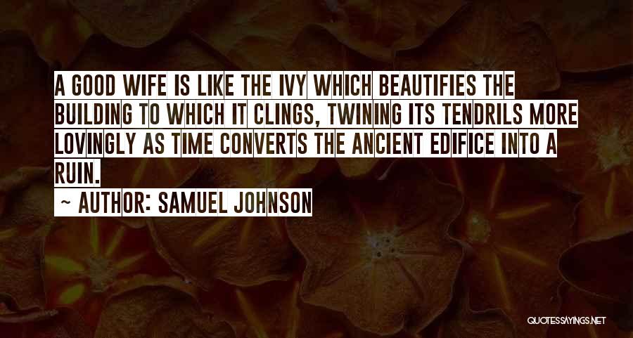 Tendrils Quotes By Samuel Johnson