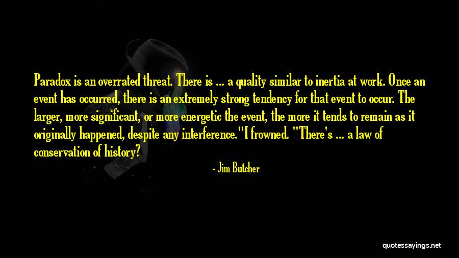 Tends Quotes By Jim Butcher Tends Quotes By Jim Butcher