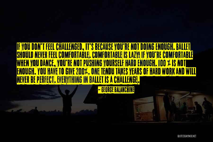 Tendu Quotes By George Balanchine Tendu Quotes By George Balanchine