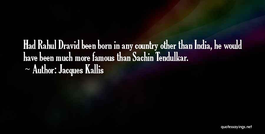 Tendulkar Quotes By Jacques Kallis