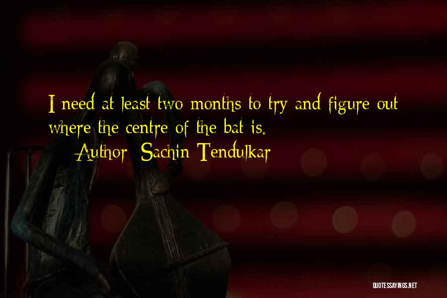 Tendulkar Quotes By Sachin Tendulkar