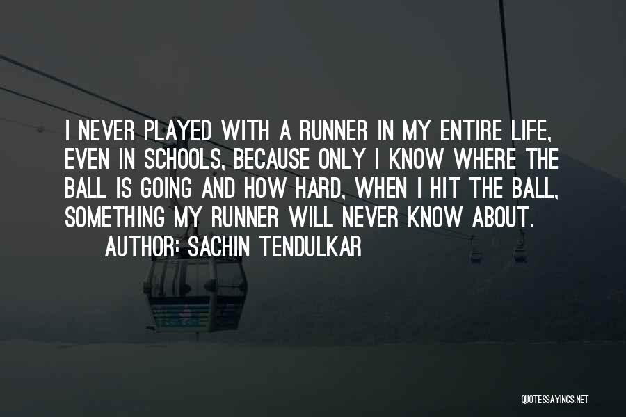 Tendulkar Quotes By Sachin Tendulkar