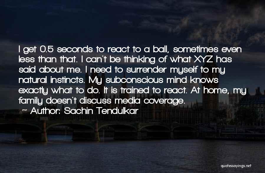 Tendulkar Quotes By Sachin Tendulkar