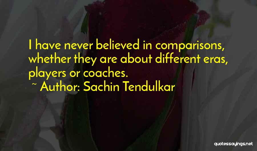 Tendulkar Quotes By Sachin Tendulkar