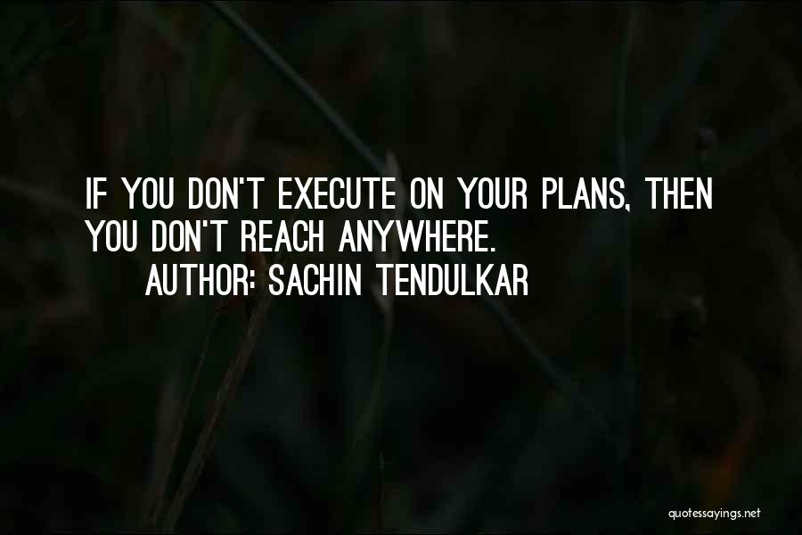 Tendulkar Quotes By Sachin Tendulkar