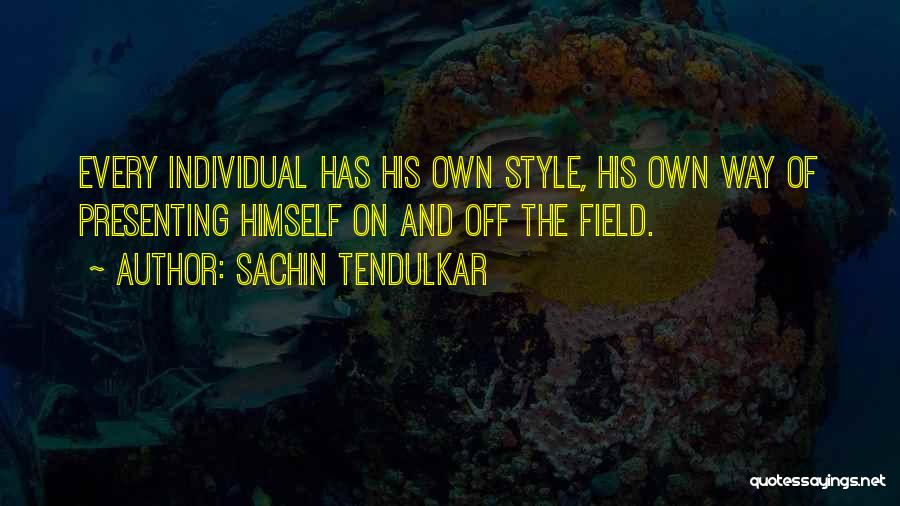 Tendulkar Quotes By Sachin Tendulkar