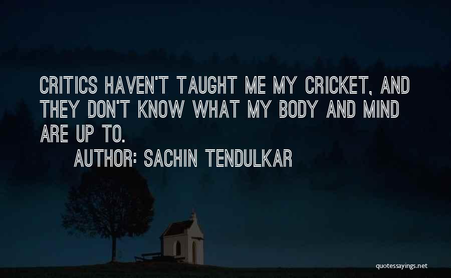 Tendulkar Quotes By Sachin Tendulkar