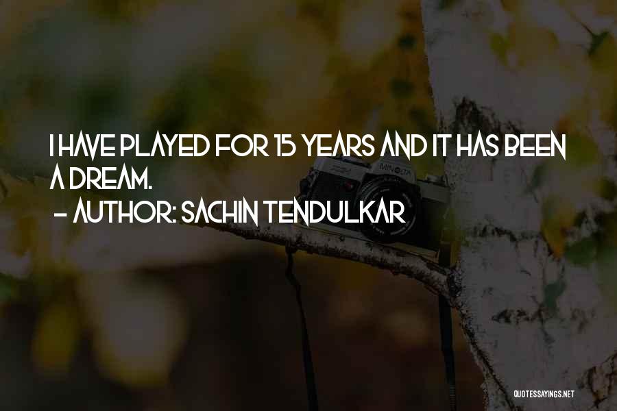 Tendulkar Quotes By Sachin Tendulkar