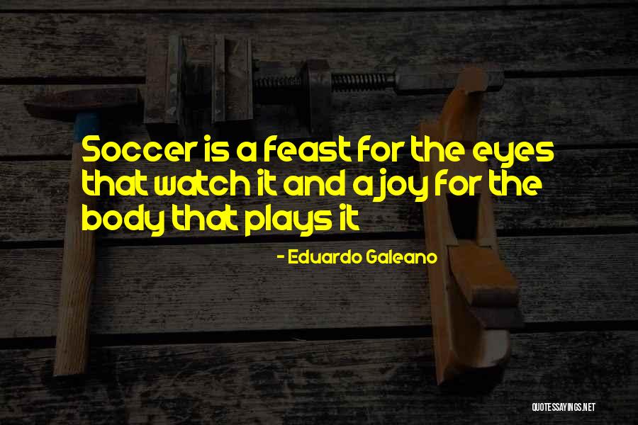 Teneil Towns Quotes By Eduardo Galeano Teneil Towns Quotes By Eduardo Galeano