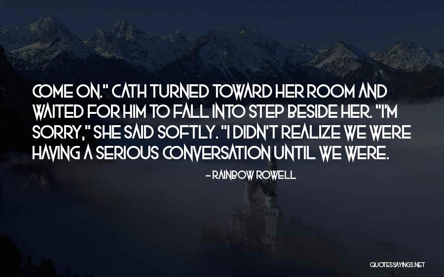 Tenerte Cerca Quotes By Rainbow Rowell Tenerte Cerca Quotes By Rainbow Rowell