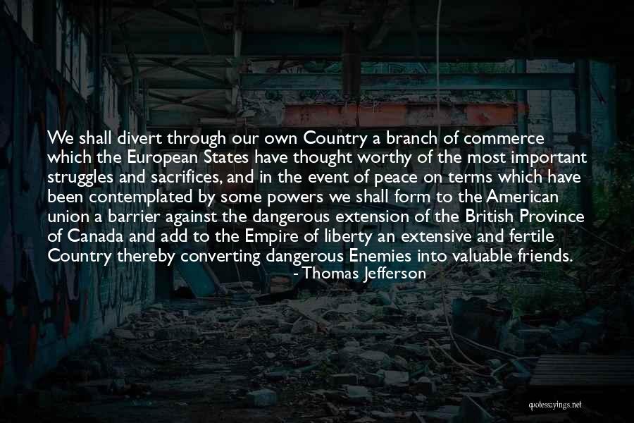 Tenerte Cerca Quotes By Thomas Jefferson Tenerte Cerca Quotes By Thomas Jefferson