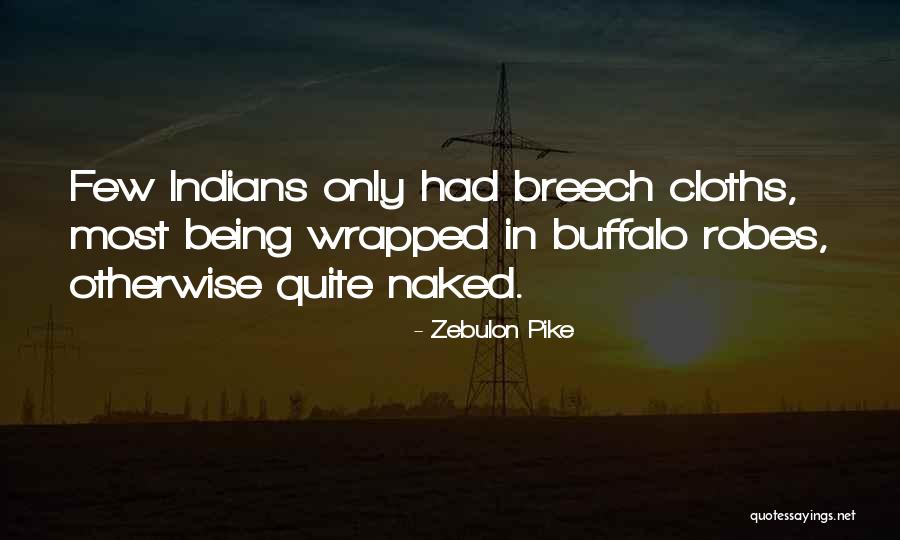 Tenerte Cerca Quotes By Zebulon Pike Tenerte Cerca Quotes By Zebulon Pike