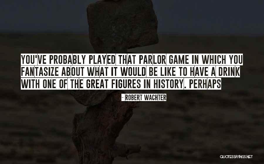 Tenfold Coffee Quotes By Robert Wachter
