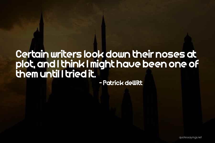 Tenfold More Wicked Quotes By Patrick DeWitt Tenfold More Wicked Quotes By Patrick DeWitt