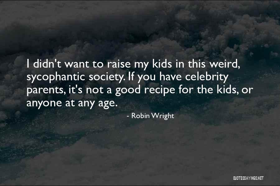 Tenfold More Wicked Quotes By Robin Wright Tenfold More Wicked Quotes By Robin Wright