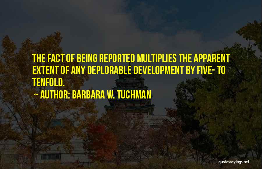 Tenfold Quotes By Barbara W. Tuchman