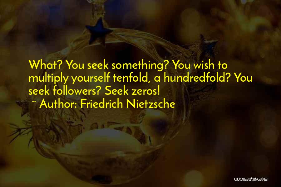 Tenfold Quotes By Friedrich Nietzsche