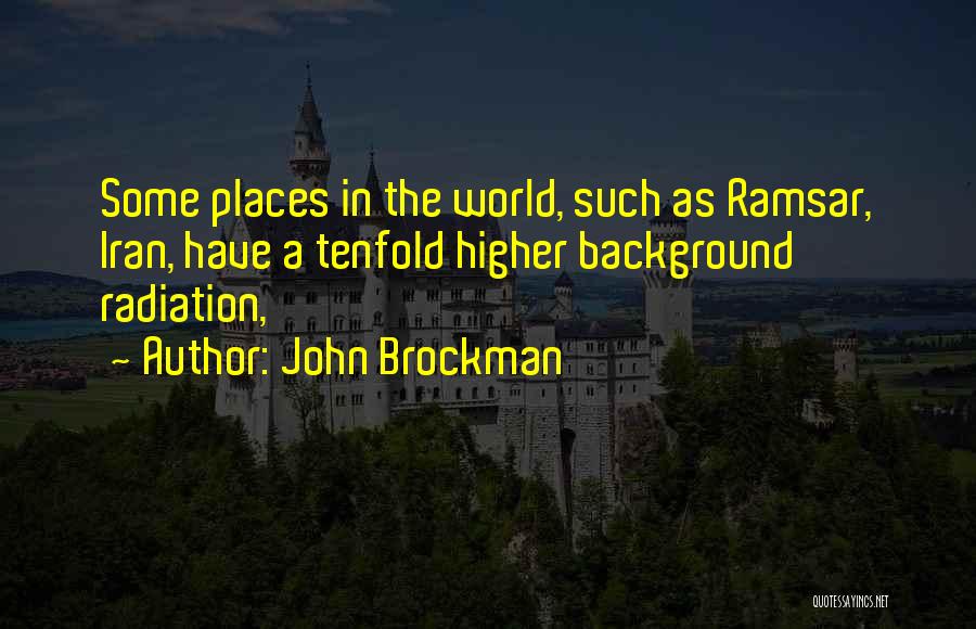 Tenfold Quotes By John Brockman