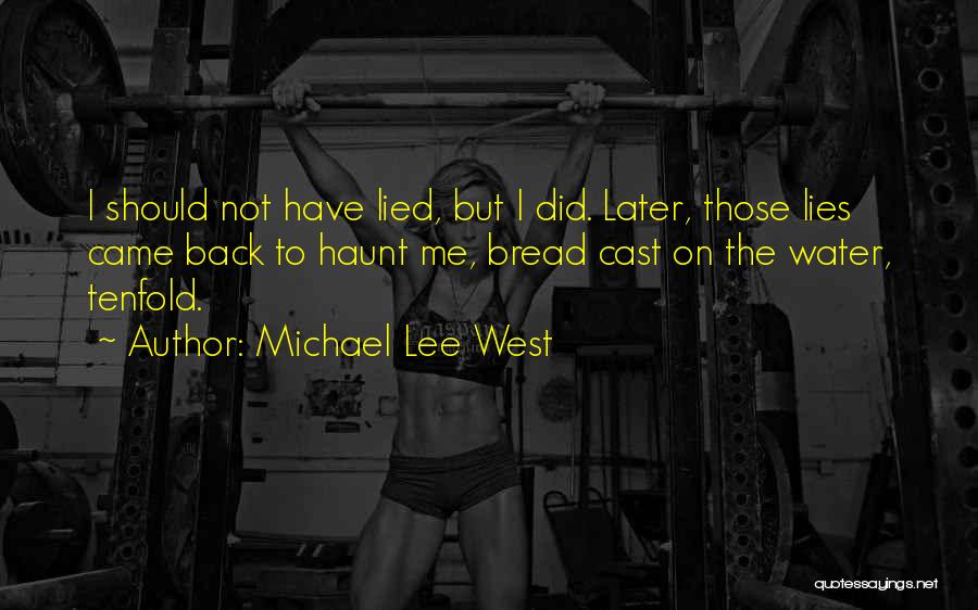 Tenfold Quotes By Michael Lee West