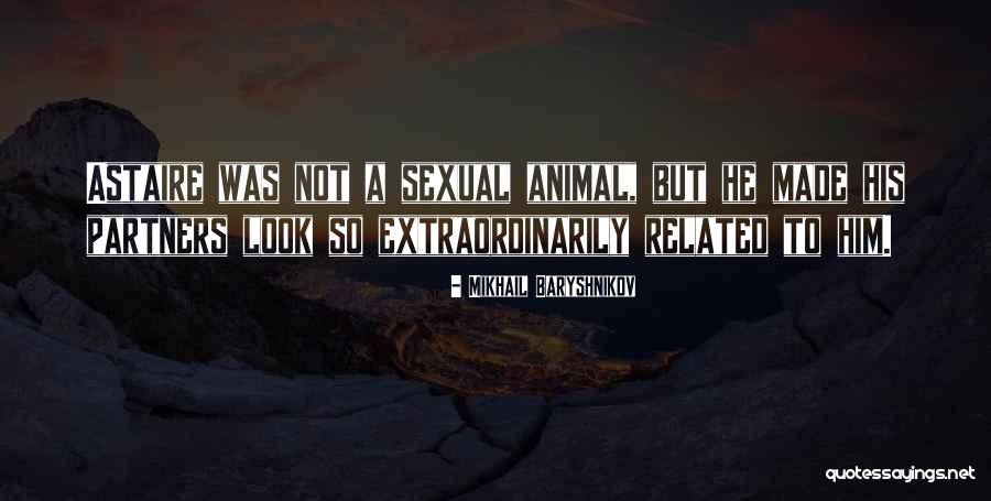 Tengelyesen Quotes By Mikhail Baryshnikov Tengelyesen Quotes By Mikhail Baryshnikov