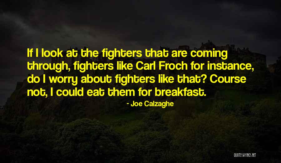 Tengol Quotes By Joe Calzaghe Tengol Quotes By Joe Calzaghe