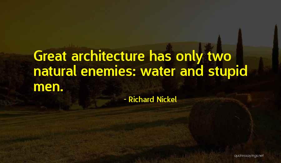 Tenham Uma Quotes By Richard Nickel Tenham Uma Quotes By Richard Nickel