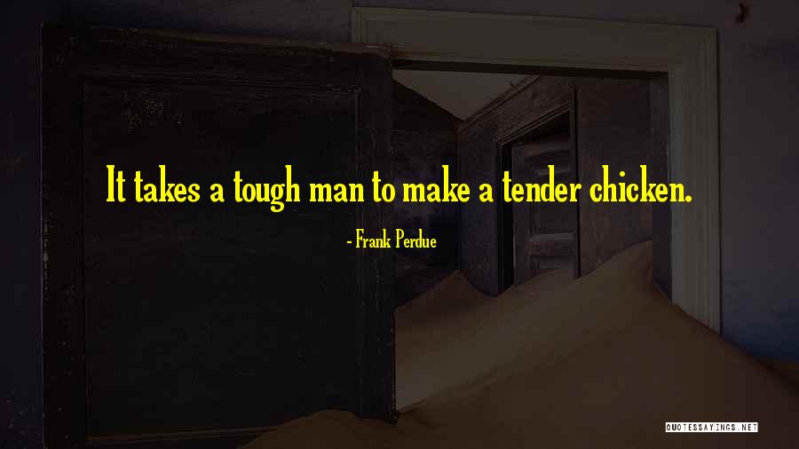 Tenhouten Ringstrom Quotes By Frank Perdue