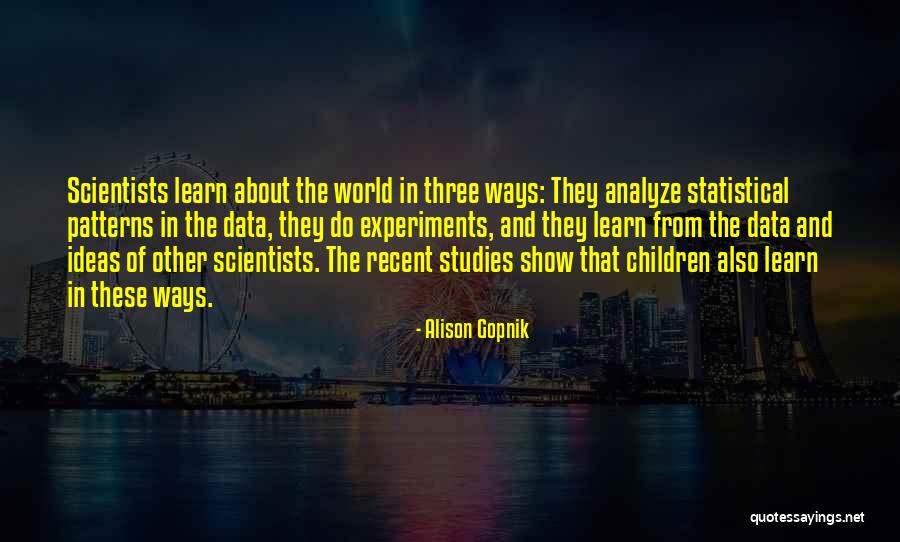 Tenison Kure Quotes By Alison Gopnik Tenison Kure Quotes By Alison Gopnik