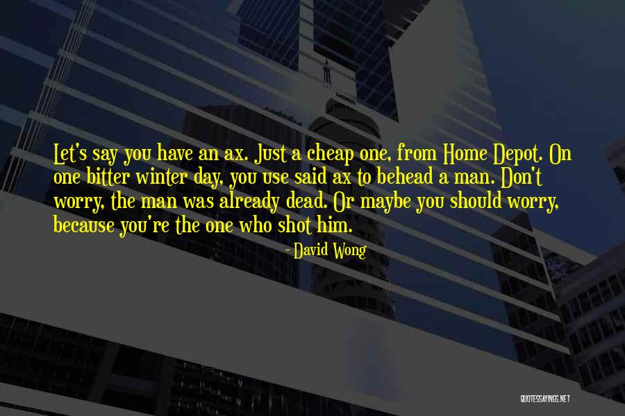 Tenjovic Nedeljko Quotes By David Wong Tenjovic Nedeljko Quotes By David Wong