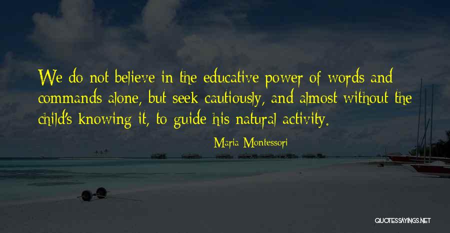 Tenju Akoya Quotes By Maria Montessori Tenju Akoya Quotes By Maria Montessori
